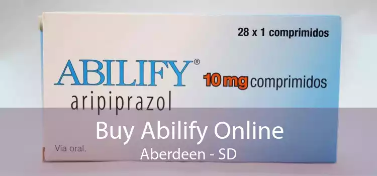 Buy Abilify Online Aberdeen - SD