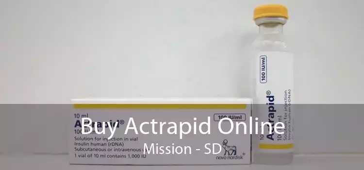 Buy Actrapid Online Mission - SD