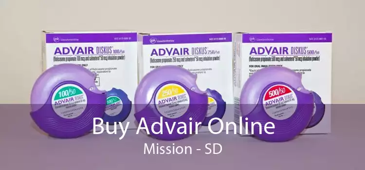 Buy Advair Online Mission - SD