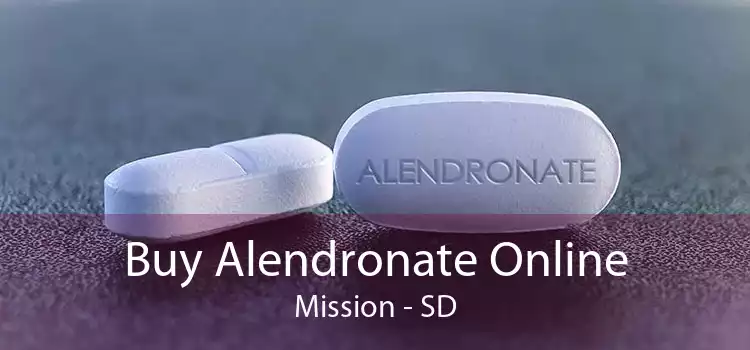 Buy Alendronate Online Mission - SD