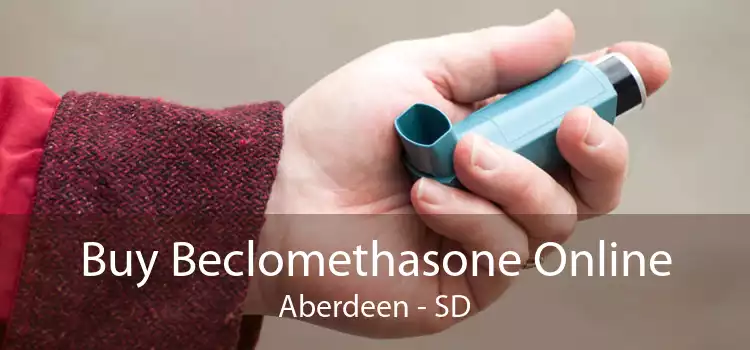 Buy Beclomethasone Online Aberdeen - SD