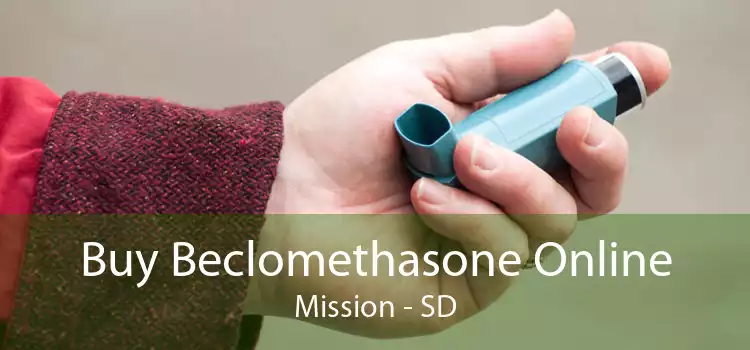 Buy Beclomethasone Online Mission - SD