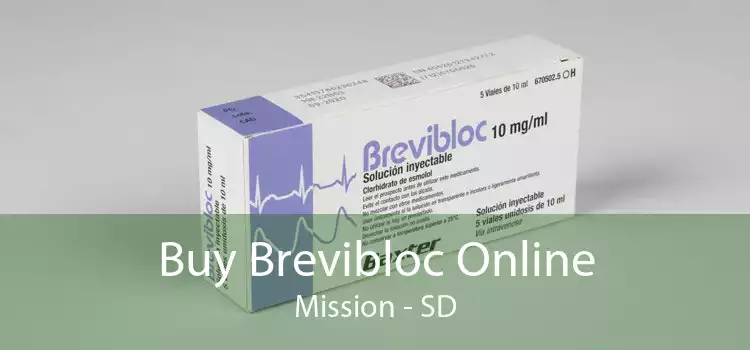 Buy Brevibloc Online Mission - SD