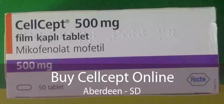 Buy Cellcept Online Aberdeen - SD