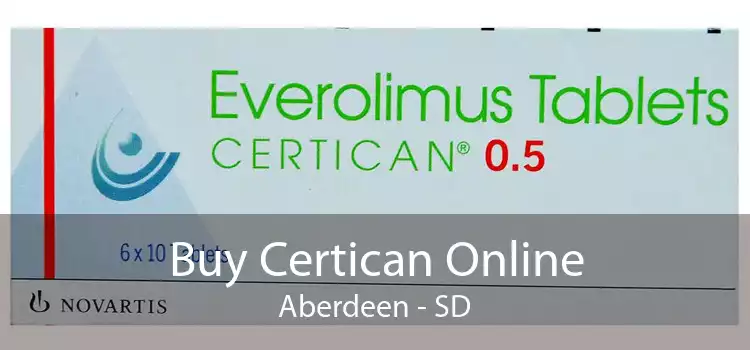 Buy Certican Online Aberdeen - SD