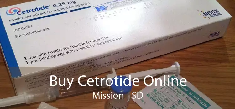 Buy Cetrotide Online Mission - SD
