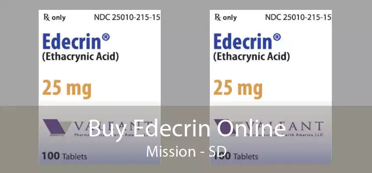 Buy Edecrin Online Mission - SD