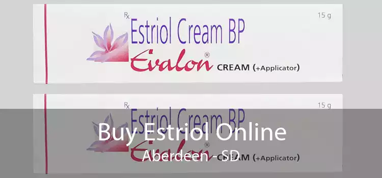 Buy Estriol Online Aberdeen - SD