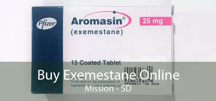 Buy Exemestane Online Mission - SD