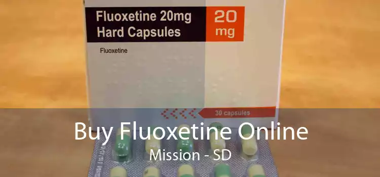 Buy Fluoxetine Online Mission - SD