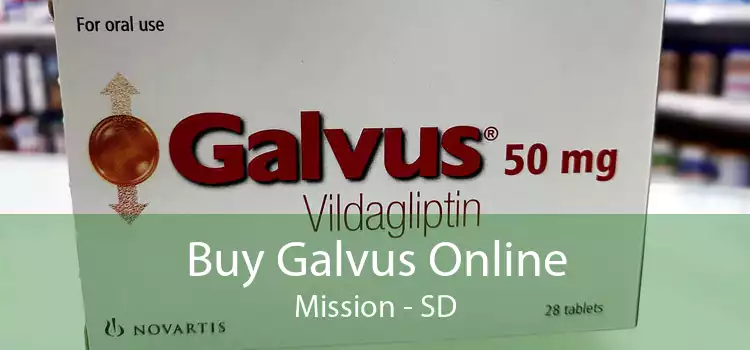 Buy Galvus Online Mission - SD