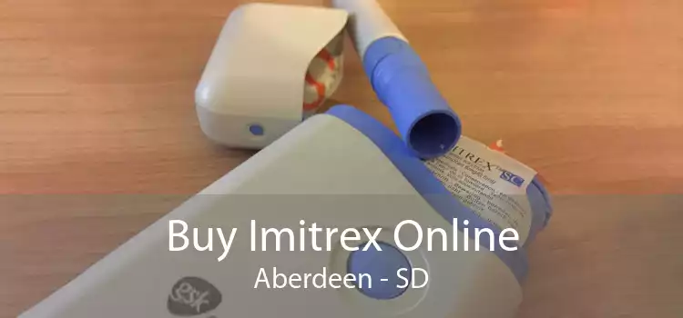 Buy Imitrex Online Aberdeen - SD