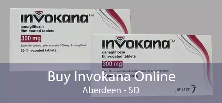 Buy Invokana Online Aberdeen - SD