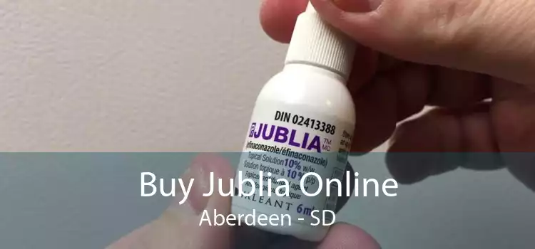 Buy Jublia Online Aberdeen - SD