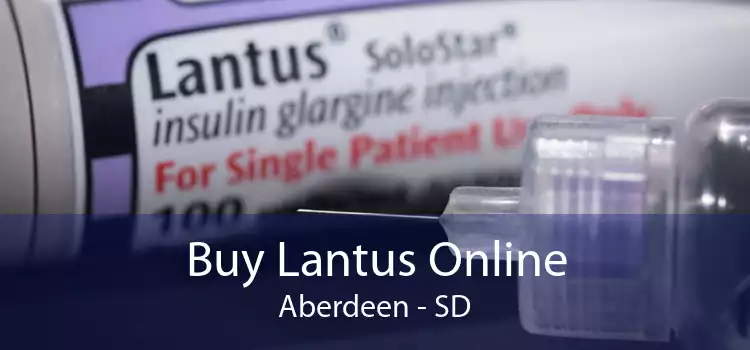 Buy Lantus Online Aberdeen - SD