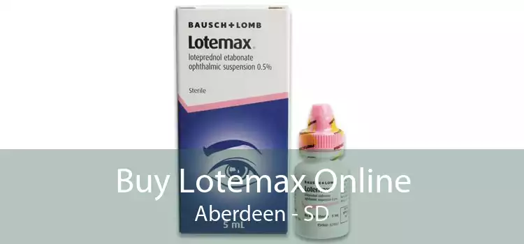 Buy Lotemax Online Aberdeen - SD