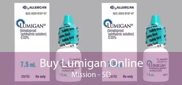 Buy Lumigan Online Mission - SD