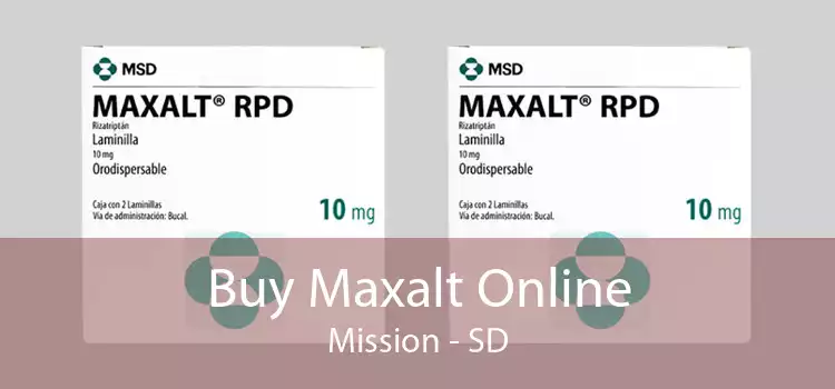 Buy Maxalt Online Mission - SD