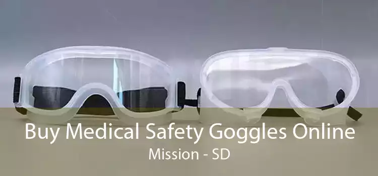 Buy Medical Safety Goggles Online Mission - SD