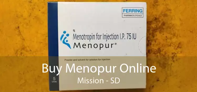 Buy Menopur Online Mission - SD