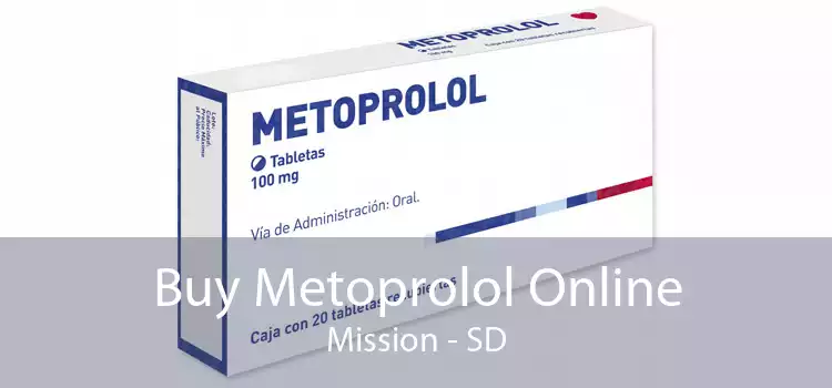 Buy Metoprolol Online Mission - SD