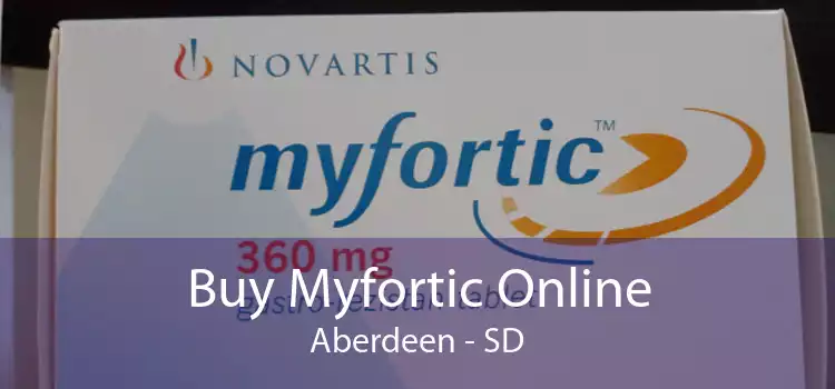 Buy Myfortic Online Aberdeen - SD