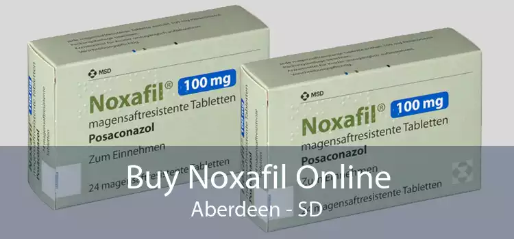 Buy Noxafil Online Aberdeen - SD