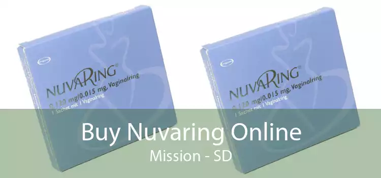 Buy Nuvaring Online Mission - SD