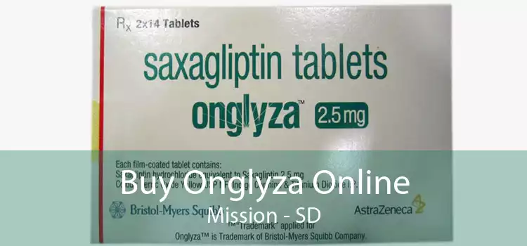 Buy Onglyza Online Mission - SD