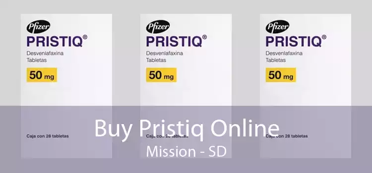 Buy Pristiq Online Mission - SD