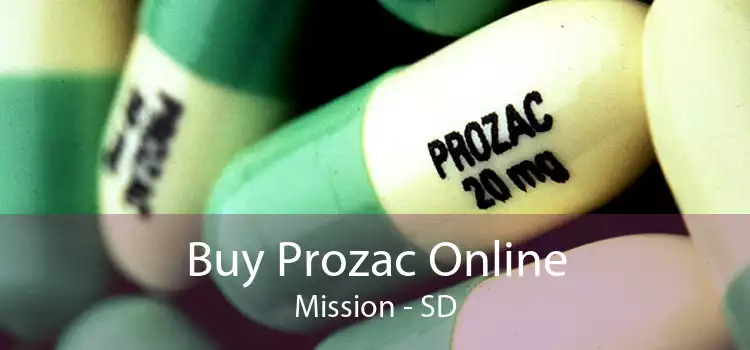 Buy Prozac Online Mission - SD