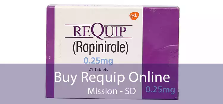 Buy Requip Online Mission - SD
