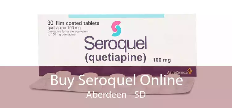 Buy Seroquel Online Aberdeen - SD