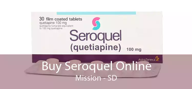 Buy Seroquel Online Mission - SD
