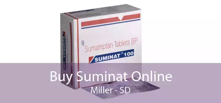 Buy Suminat Online Miller - SD