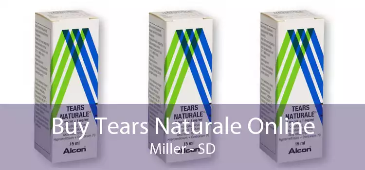 Buy Tears Naturale Online Miller - SD