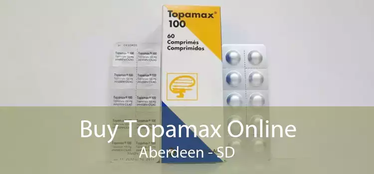 Buy Topamax Online Aberdeen - SD