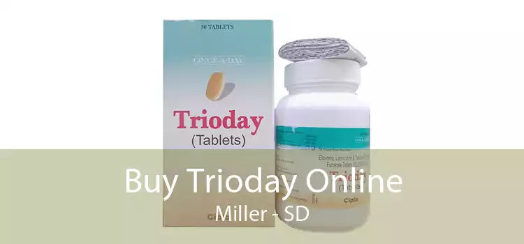 Buy Trioday Online Miller - SD