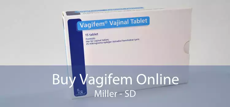 Buy Vagifem Online Miller - SD