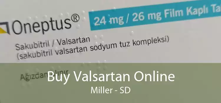 Buy Valsartan Online Miller - SD