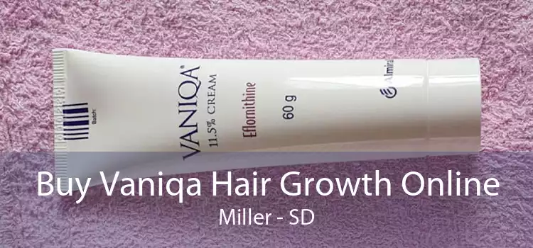 Buy Vaniqa Hair Growth Online Miller - SD