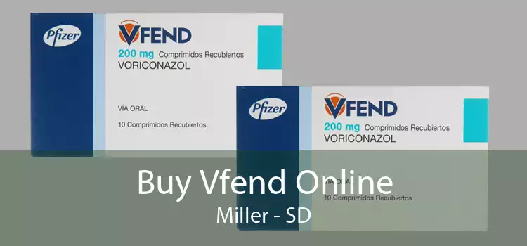 Buy Vfend Online Miller - SD
