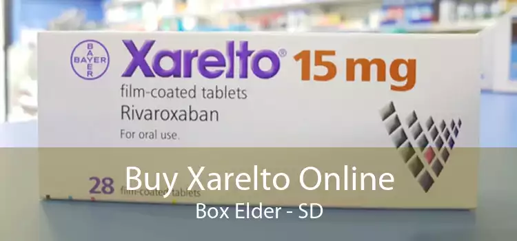 Buy Xarelto Online Box Elder - SD