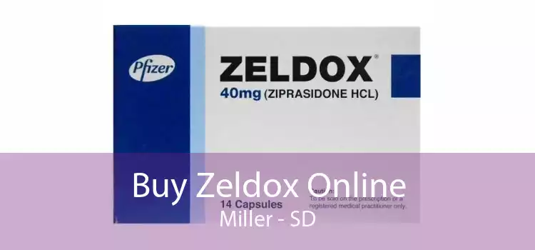 Buy Zeldox Online Miller - SD