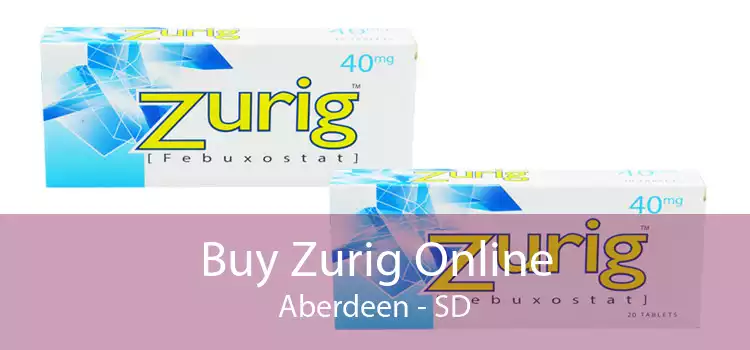 Buy Zurig Online Aberdeen - SD