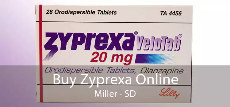 Buy Zyprexa Online Miller - SD
